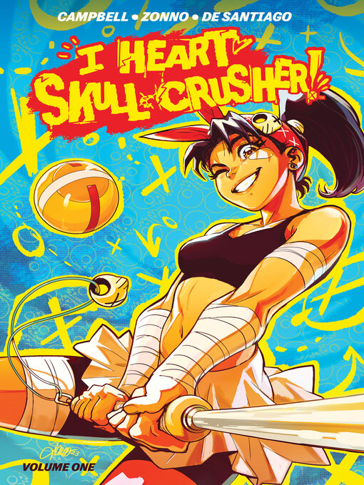 Title details for I Heart Skull-Crusher! (2024) by Josie Campbell - Available